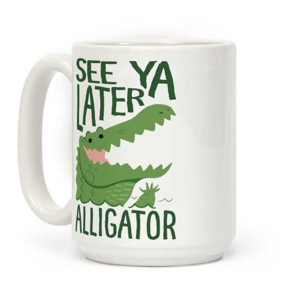 See Ya Later, Alligator Coffee Mug