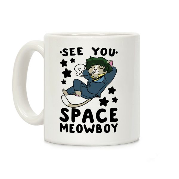 See you, Space Meowboy - Cowboy Bebop Coffee Mug See you, Space Meowboy - Cowboy Bebop Coffee Mug