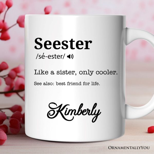 Seester Definition Personalized Mug, Funny Sister Gift With Custom Name Seester Definition Personalized Mug, Funny Sister Gift With Custom Name