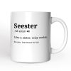 Seester Definition Personalized Mug, Funny Sister Gift With Custom Name Seester Definition Personalized Mug, Funny Sister Gift With Custom Name