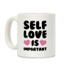 Self Love Is So Important Coffee Mug Self Love Is So Important Coffee Mug