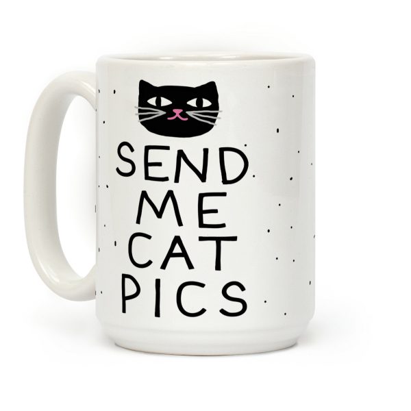 Send Me Cat Pics Coffee Mug Send Me Cat Pics Coffee Mug