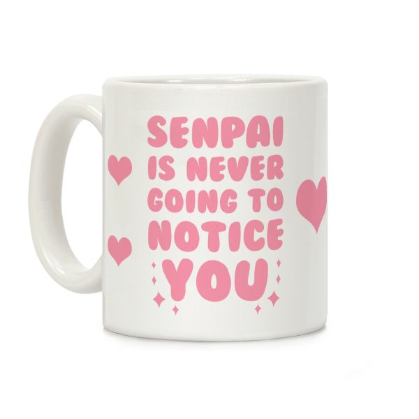 Senpai is Never Going to Notice You Coffee Mug Senpai is Never Going to Notice You Coffee Mug