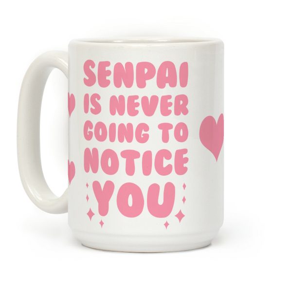 Senpai is Never Going to Notice You Coffee Mug Senpai is Never Going to Notice You Coffee Mug