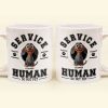 Service Human - Personalized Mug