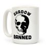 Shadow Banned Coffee Mug