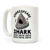 Shakespeare Shark Doth Doth Doth Coffee Mug Shakespeare Shark Doth Doth Doth Coffee Mug