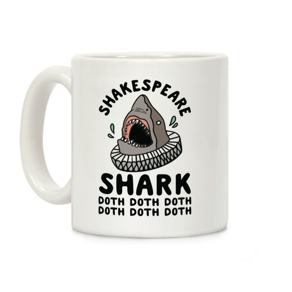 Shakespeare Shark Doth Doth Doth Coffee Mug Shakespeare Shark Doth Doth Doth Coffee Mug