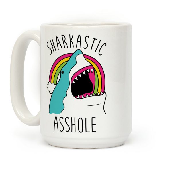 Sharkastic Asshole Coffee Mug Sharkastic Asshole Coffee Mug