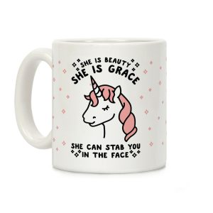 She Is Beauty She Is Grace She Can Stab You In The Face Coffee Mug