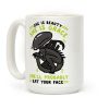 She'll Probably Eat Your Face Coffee Mug