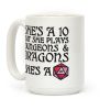 She's a 10 But She Plays Dungeons & Dragons -- She's a D20 Coffee Mug She's a 10 But She Plays Dungeons & Dragons -- She's a D20 Coffee Mug