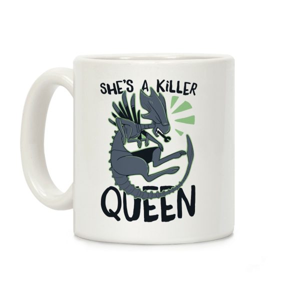 She's a Killer Queen - Xenomorph Queen Coffee Mug She's a Killer Queen - Xenomorph Queen Coffee Mug