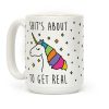 Shit's About To Get Real - Unicorn Coffee Mug Shit's About To Get Real - Unicorn Coffee Mug