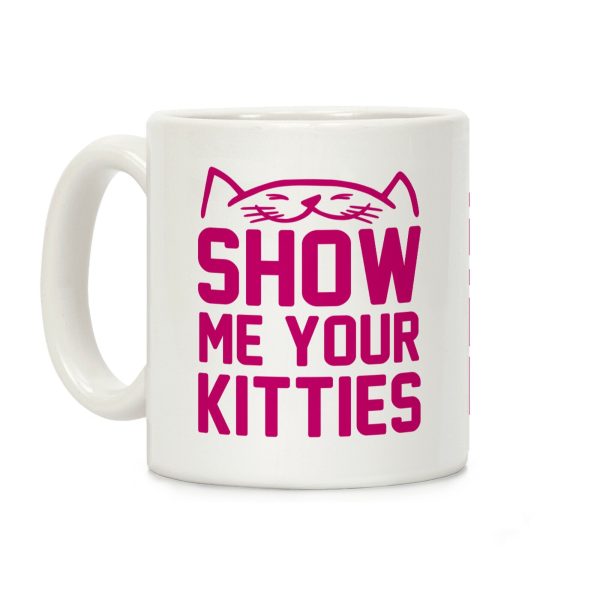 Show Me Your Kitties Magenta Font Coffee Mug Show Me Your Kitties Magenta Font Coffee Mug