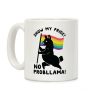 Show my pride? No Probllama Coffee Mug Show my pride? No Probllama Coffee Mug