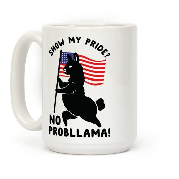 Show My Pride No Probllama USA Coffee Mug Show My Pride No Probllama USA Coffee Mug