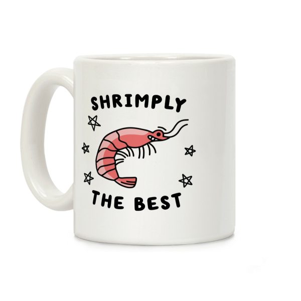 Shrimply The Best Coffee Mug Shrimply The Best Coffee Mug