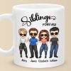 Siblings Forever - Family Personalized Custom Mug - Gift For Family Members, Siblings, Brothers, Sisters Siblings Forever - Family Personalized Custom Mug - Gift For Family Members, Siblings, Brothers, Sisters