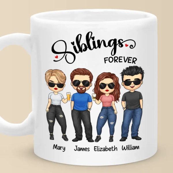 Siblings Forever - Family Personalized Custom Mug - Gift For Family Members, Siblings, Brothers, Sisters Siblings Forever - Family Personalized Custom Mug - Gift For Family Members, Siblings, Brothers, Sisters