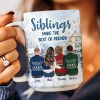 Siblings Make The Best Of Friends - Personalized Mug Siblings Make The Best Of Friends - Personalized Mug