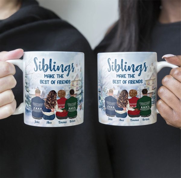 Siblings Make The Best Of Friends - Personalized Mug Siblings Make The Best Of Friends - Personalized Mug