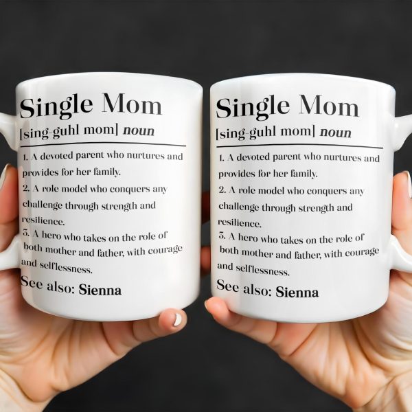 Single Mom Devoted Parent and Courageous Hero - Personalized Custom Coffee Mug - MOM129_MG Single Mom Devoted Parent and Courageous Hero - Personalized Custom Coffee Mug - MOM129_MG