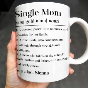 Single Mom Devoted Parent and Courageous Hero - Personalized Custom Coffee Mug - MOM129_MG