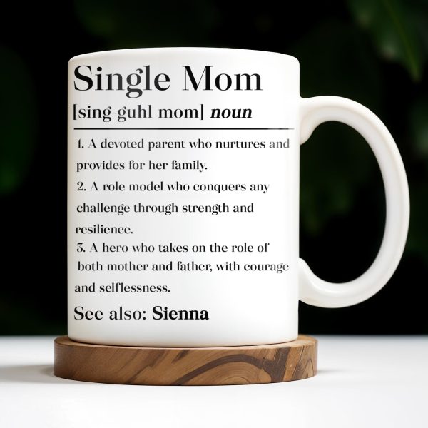 Single Mom Devoted Parent and Courageous Hero - Personalized Custom Coffee Mug - MOM129_MG Single Mom Devoted Parent and Courageous Hero - Personalized Custom Coffee Mug - MOM129_MG