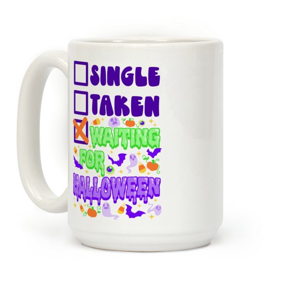 Single Taken Waiting For Halloween Coffee Mug Single Taken Waiting For Halloween Coffee Mug