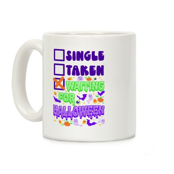 Single Taken Waiting For Halloween Coffee Mug Single Taken Waiting For Halloween Coffee Mug