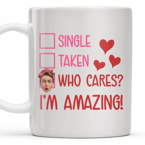 Single Taken Who Cares I'm Amazing With Checkboxes And Hearts - Personalized Custom Coffee Mug - DTG020_MG Single Taken Who Cares I'm Amazing With Checkboxes And Hearts - Personalized Custom Coffee Mug - DTG020_MG