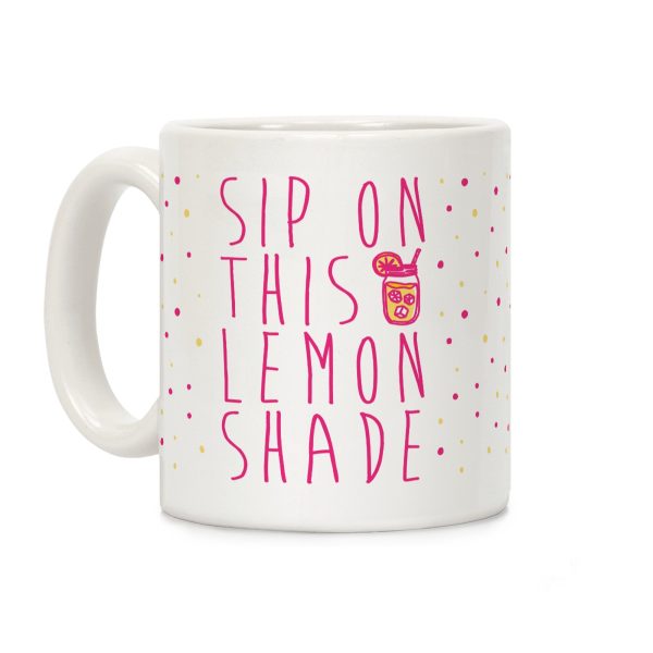 Sip On This Lemon Shade Coffee Mug Sip On This Lemon Shade Coffee Mug