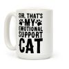 Sir, That's My Emotional Support Cat Coffee Mug Sir, That's My Emotional Support Cat Coffee Mug
