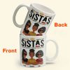 Sistas - New Version - Personalized Mug Sistas - New Version - Personalized Mug