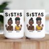 Sistas - Soul Sisters - 3D New Version - Personalized Mug Sistas - Soul Sisters - 3D New Version - Personalized Mug