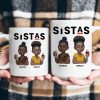 Sistas - Soul Sisters - 3D New Version - Personalized Mug Sistas - Soul Sisters - 3D New Version - Personalized Mug