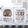 Sister - Here's A Mug - Personalized Mug - Christmas, New Year, Loving Gift For Sistas, Sister, Besties, Best Friends, Soul Sisters Sister - Here's A Mug - Personalized Mug - Christmas, New Year, Loving Gift For Sistas, Sister, Besties, Best Friends, Soul Sisters