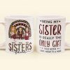 Sister - Here's A Mug - Personalized Mug - Christmas, New Year, Loving Gift For Sistas, Sister, Besties, Best Friends, Soul Sisters Sister - Here's A Mug - Personalized Mug - Christmas, New Year, Loving Gift For Sistas, Sister, Besties, Best Friends, Soul Sisters