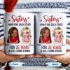 Sisters Annoying Each Other For Years & Still Going Strong - Personalized Custom Coffee Mug - DTG042_MG