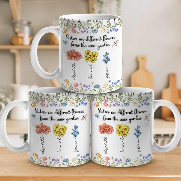 Sisters Are Different Flowers From The Same Garden - Bestie Personalized Custom 3D Inflated Effect Printed Mug - Christmas Gift For Best Friends, BFF, Sisters Sisters Are Different Flowers From The Same Garden - Bestie Personalized Custom 3D Inflated Effect Printed Mug - Christmas Gift For Best Friends, BFF, Sisters