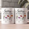 Sisters Are Different Flowers From The Same Garden Mosaic Style - Personalized Mug Sisters Are Different Flowers From The Same Garden Mosaic Style - Personalized Mug