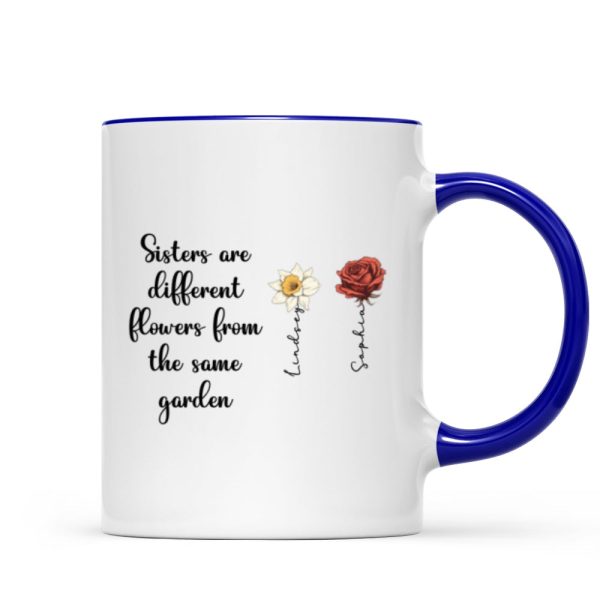 Sisters Are Diffrent Flowers From The Same Garden Personalized Mug, Long Distance Togetherness Birthday Christmas Gift For Sisters, Siblings