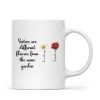 Sisters Are Diffrent Flowers From The Same Garden Personalized Mug, Long Distance Togetherness Birthday Christmas Gift For Sisters, Siblings