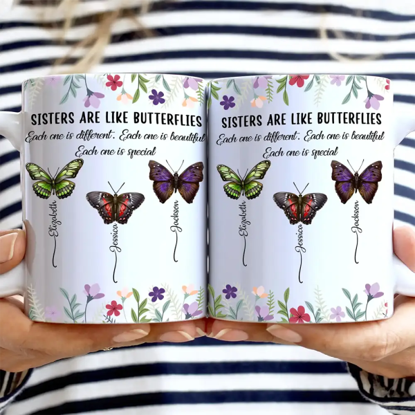 Sisters Are Like Butterflies - Personalized White Edge-to-Edge Mug Sisters Are Like Butterflies - Personalized White Edge-to-Edge Mug
