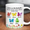 Sisters Are Like Butterflies 3D Effect Sea Glass - Personalized Mug - Christmas Gift for Sisters, Siblings Sisters Are Like Butterflies 3D Effect Sea Glass - Personalized Mug - Christmas Gift for Sisters, Siblings