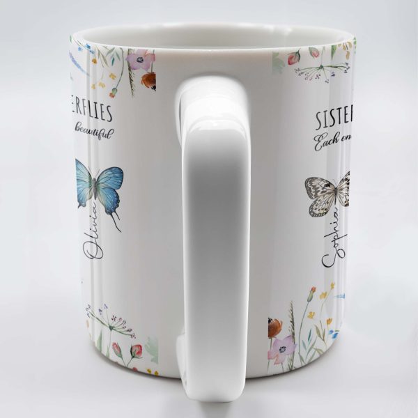 Sisters Are Like Butterflies Beautiful And Special - Personalized Custom Coffee Mug - BST146_MG
