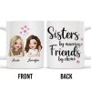 Sisters By Marriage Friends By Choice With Hearts And Floral Drinks - Personalized Custom Coffee Mug - BST184_MG Sisters By Marriage Friends By Choice With Hearts And Floral Drinks - Personalized Custom Coffee Mug - BST184_MG