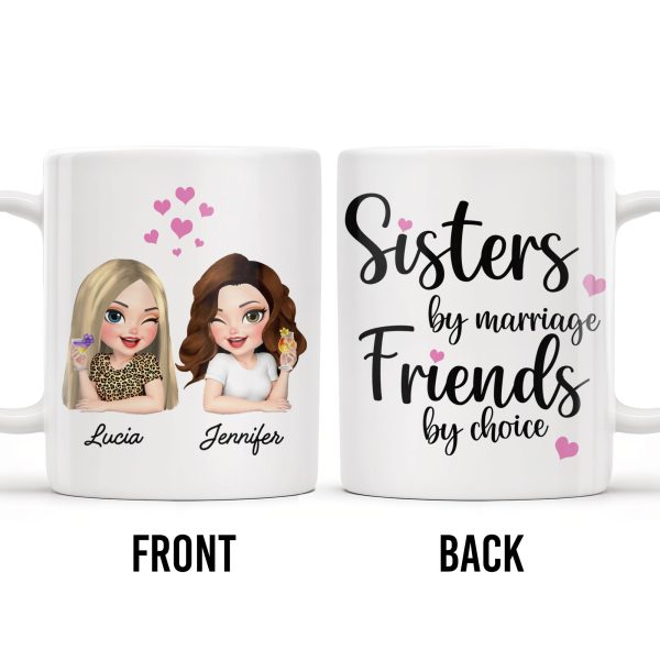 Sisters By Marriage Friends By Choice With Hearts And Floral Drinks - Personalized Custom Coffee Mug - BST184_MG Sisters By Marriage Friends By Choice With Hearts And Floral Drinks - Personalized Custom Coffee Mug - BST184_MG