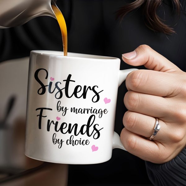 Sisters By Marriage Friends By Choice With Hearts And Floral Drinks - Personalized Custom Coffee Mug - BST184_MG Sisters By Marriage Friends By Choice With Hearts And Floral Drinks - Personalized Custom Coffee Mug - BST184_MG